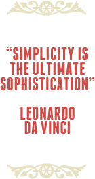 ￼


“Simplicity is the ultimate sophistication”

leonardo
da vinci

￼